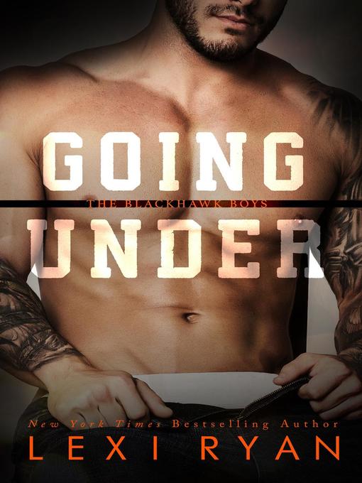 Title details for Going Under by Lexi Ryan - Available